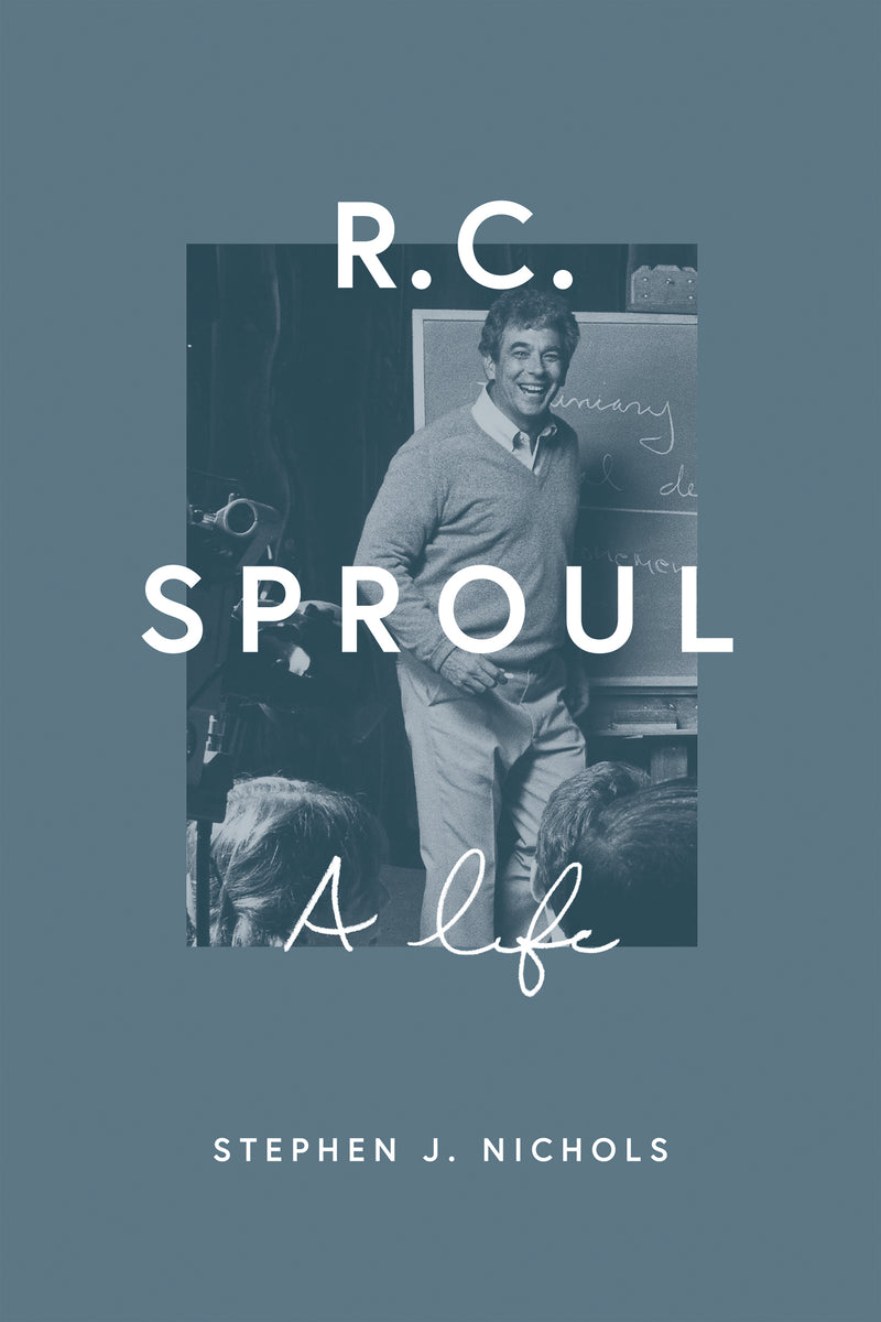 R.C. Sproul: A Life