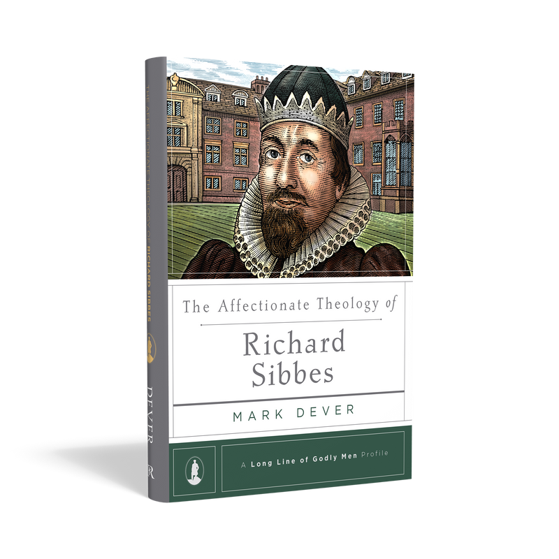 The Affectionate Theology of Richard Sibbes